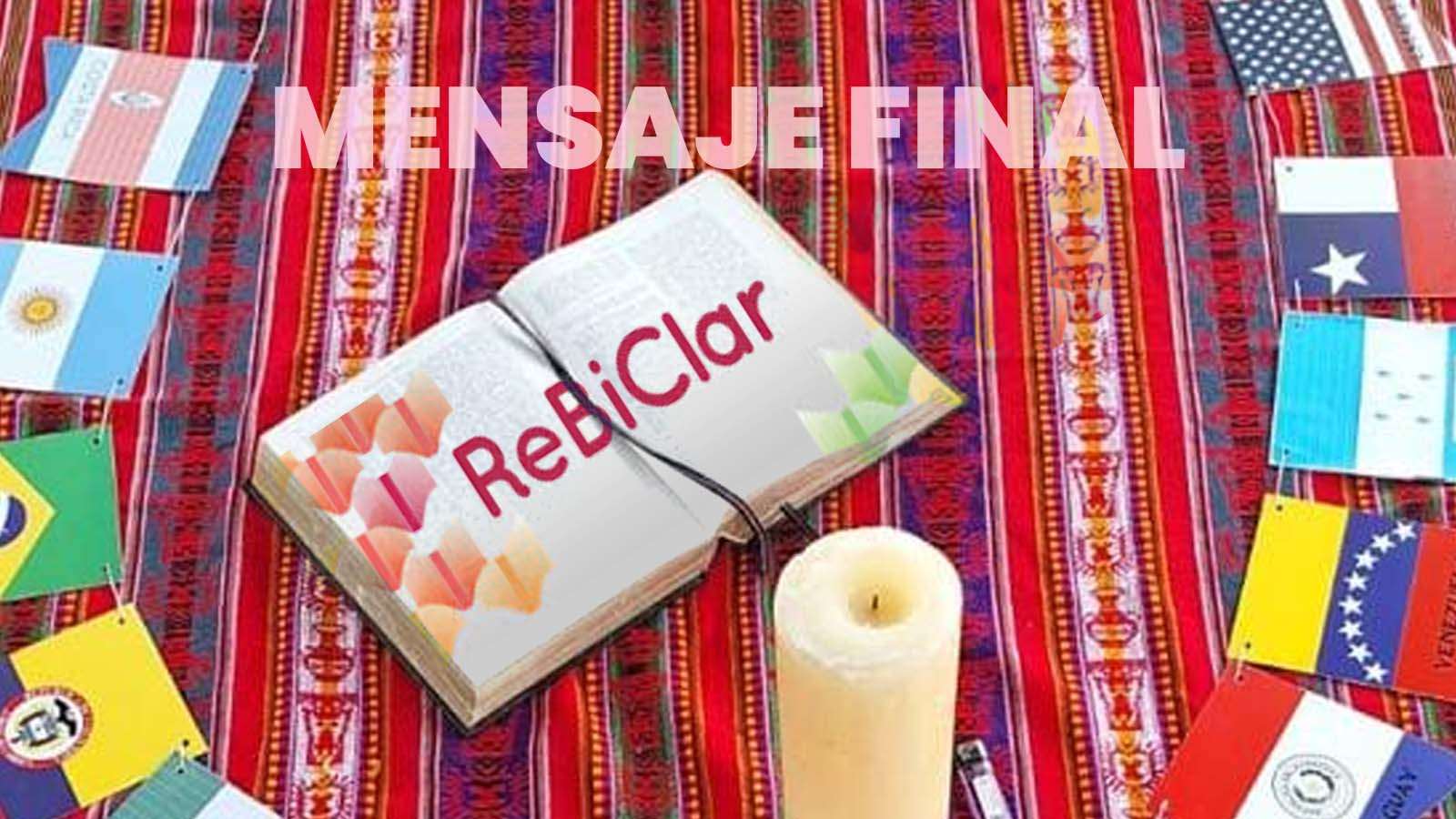 VII ASAMBLEA DE REBICLAR | MENSAJE FINAL